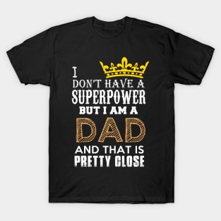 Superpower Dad T-Shirt